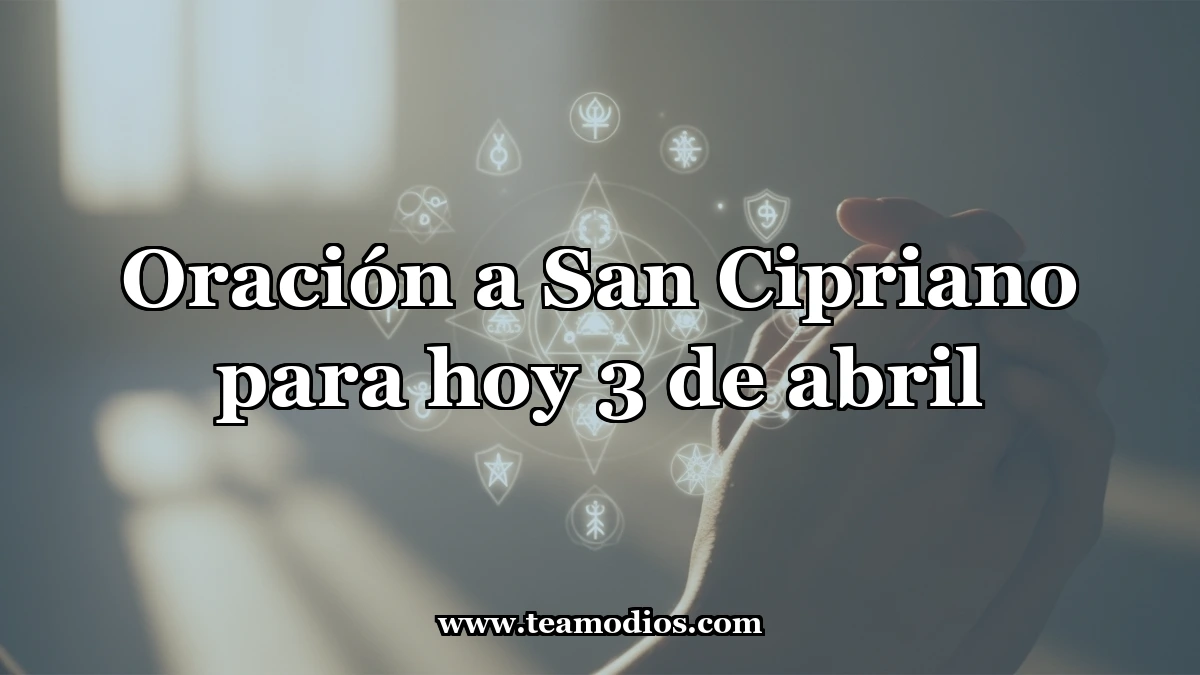 Oración de Vigilia con San Cipriano, Defensor del Alma