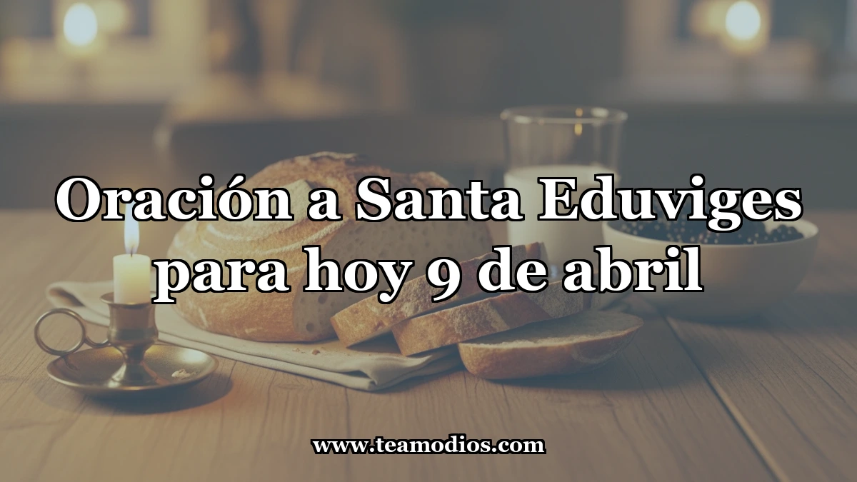 Oración a Santa Eduviges, Protectora de los Sufrientes