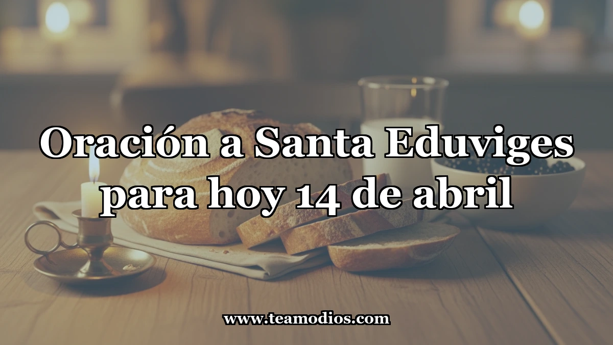 Invocación a Santa Eduviges, Guardiana de los Necesitados