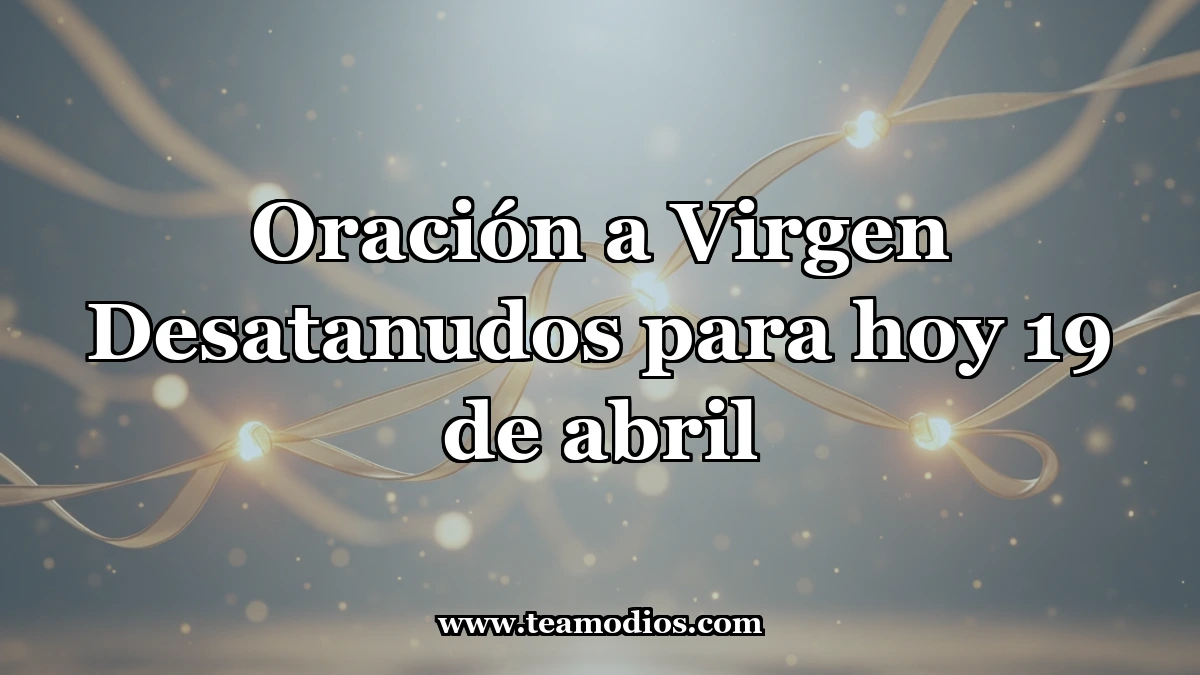 Súplica a la Virgen Desatanudos