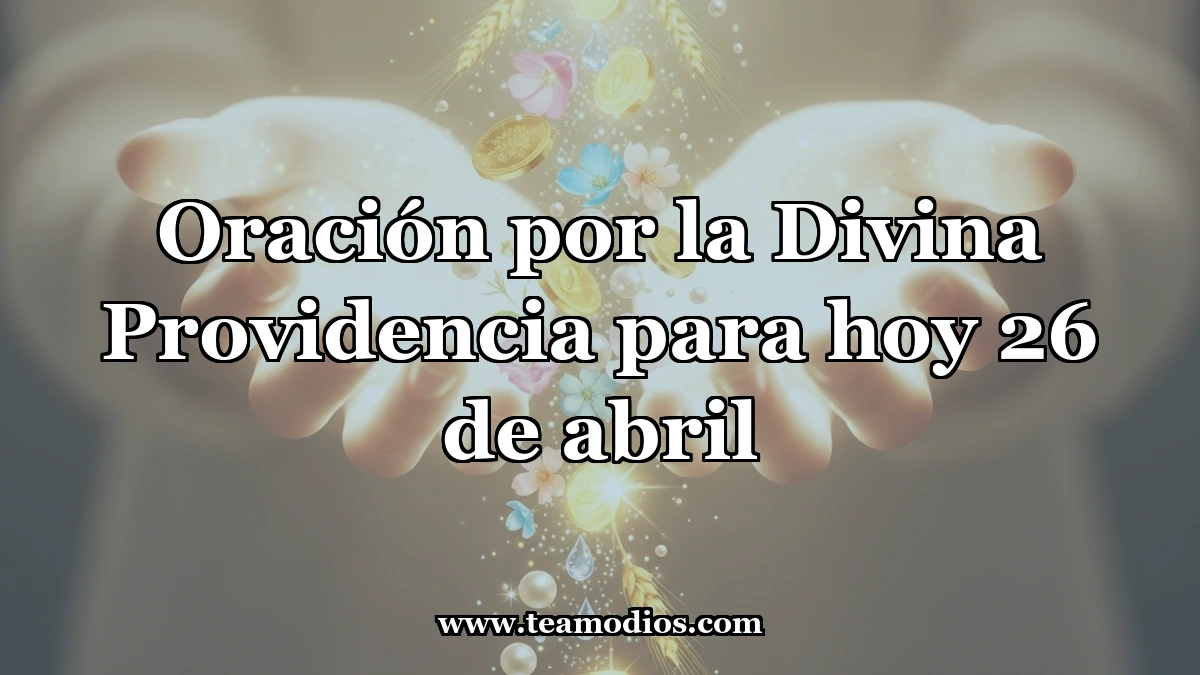 Oración de Confianza en la Divina Providencia