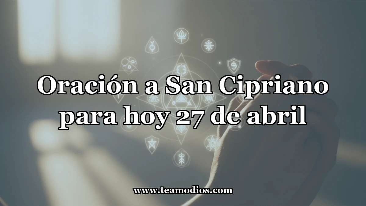 Oración a San Cipriano, Protector Celestial