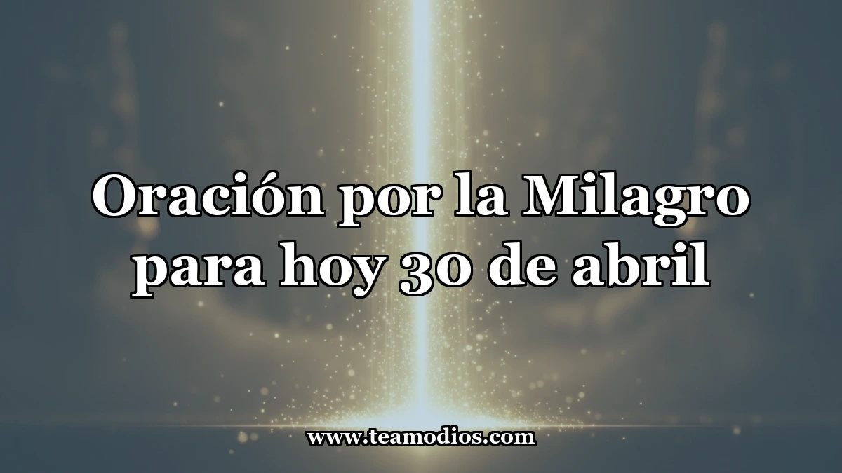 Oración por el Poder Milagroso de Dios